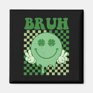 Bruh Smile Face Groovy St. Patrick's Day Men Boy K Magnet