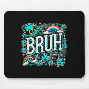Bruh St Patricks Day Boys St Pats Bruh Meme 2  Mouse Pad