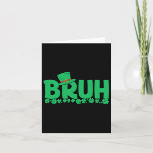 Bruh St Patricks Day Boys St Pats Bruh Meme  Card
