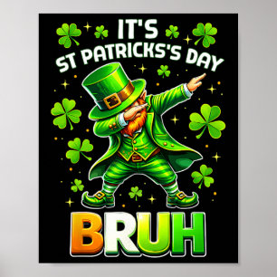 Bruh St Patricks Day Boys Teen Kid Saint Patricks Poster