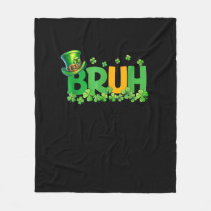 Bruh St Patrick's Day Teens Boys Kids Funny Gift T Fleece Blanket