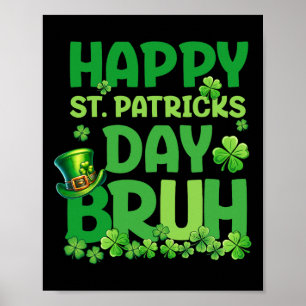 Bruh St Patricks Day Teens Boys Kids Saint Patrick Poster