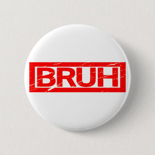 Bruh Stamp 2 Inch Round Button
