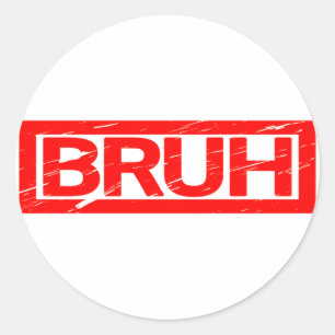 Bruh Stamp Classic Round Sticker