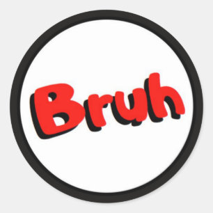 Bruh sticker