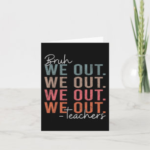 Bruh Teacher Happy Last Day Of School Hello Summer Card