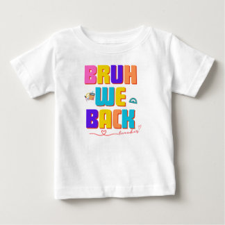 Bruh teacher shirt, funny teacher svg, bruh we bac baby T-Shirt