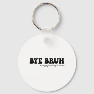 Bruh Teachers Groovy Happy Last Day Of School Summ Keychain