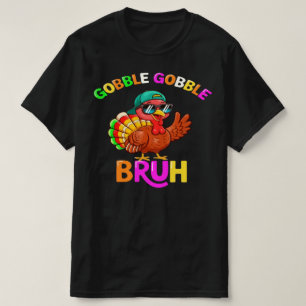 Bruh Thanksgiving Turkey Gobble Boys Girls Kids T-Shirt