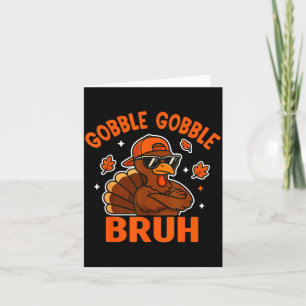Bruh Thanksgiving Turkey Gobble Shirt Kids Teens B Card