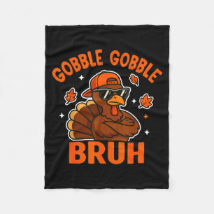 Bruh Thanksgiving Turkey Gobble Shirt Kids Teens B Fleece Blanket