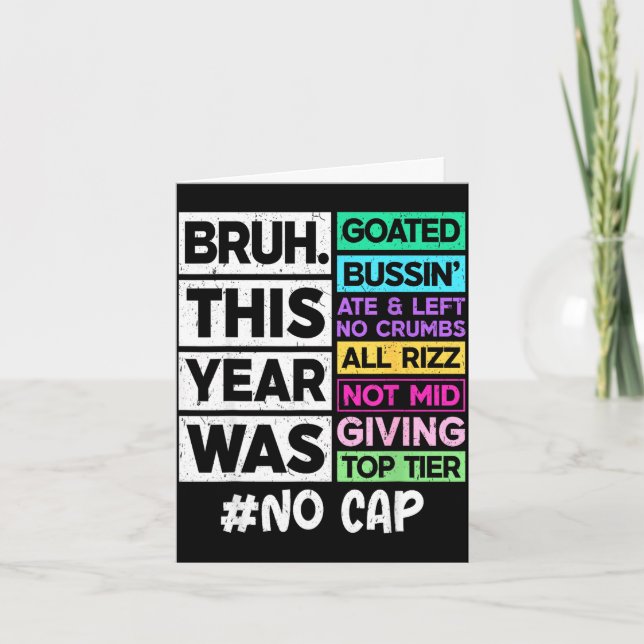 Bruh this year was goated cap funny last day of card (Front)