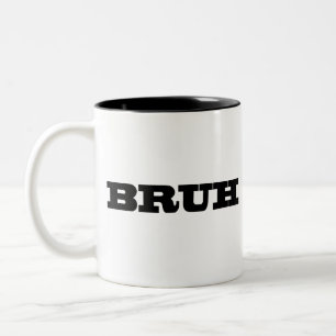 BRUH Two-Tone COFFEE MUG