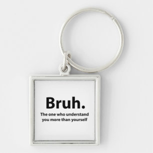 Bruh Typography Bruh  Keychain