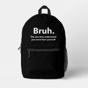 Bruh Typography Bruh Printed Backpack