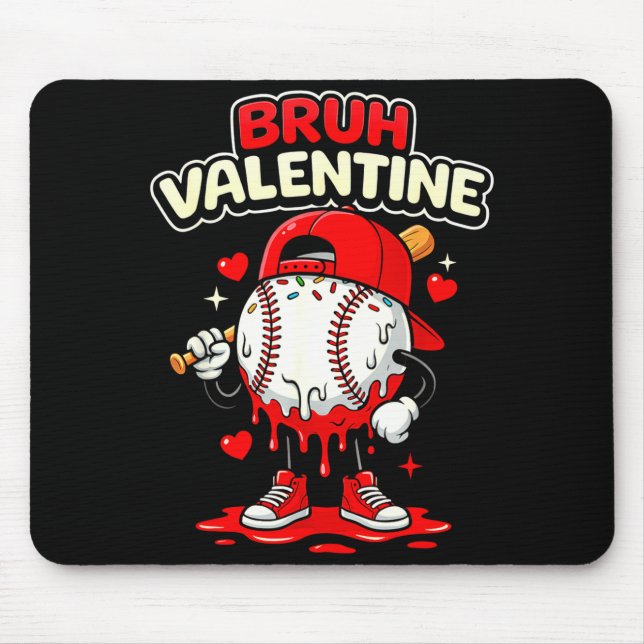 Bruh Valentine Baseball Drip Icecream Apparel Men  Mouse Pad (Front)