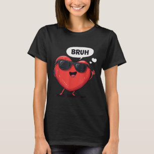 Bruh Valentines Day Heart Humour Meme Men Women Gr T-Shirt