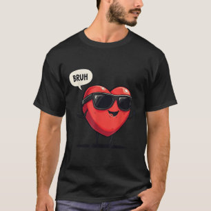 Bruh Valentines Day Heart Humour Meme Men Women Gr T-Shirt