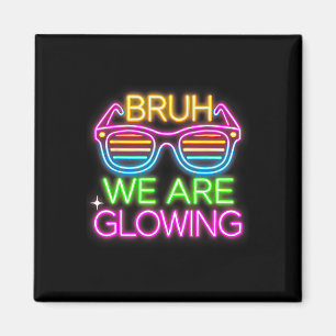 Bruh We Are Glowing Tee Team Tie Dye For Kids Boys Magnet