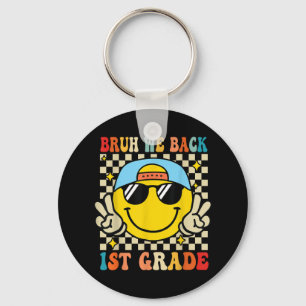 Bruh We Back 1st Grade First Day Of School Back To Keychain