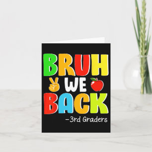 Bruh We Back 3rd Graders First Day Of School Back  Card