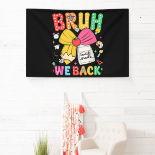 Bruh We Back 4th Grade Back to School Fourth Grade Banner