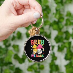 Bruh We Back 4th Grade Back to School Fourth Grade Keychain