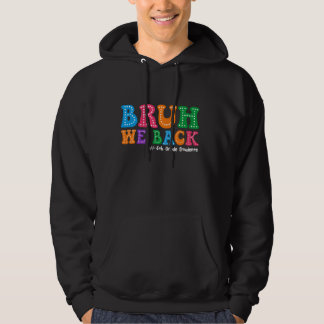 Bruh We Back 6th Grade Students First Day Of Schoo Hoodie