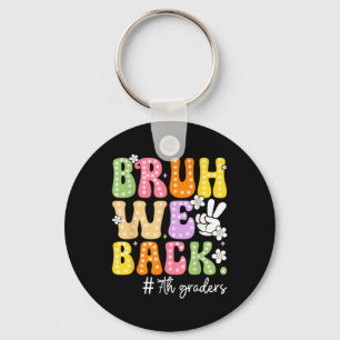 Bruh We Back 7th Graders Seventh Grade Retro Back Keychain