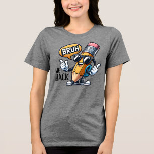 Bruh We Back, Back To School Teacher Tri-Blend Shirt
