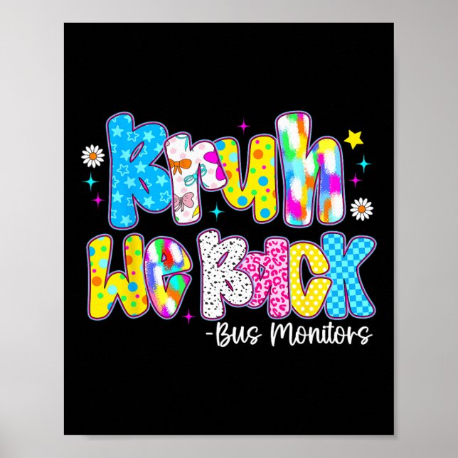Bruh We Back Bus Monitors Cute Back To Schoolc  Poster (Front)