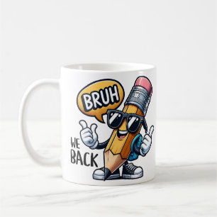 Bruh We Back  Coffee Mug