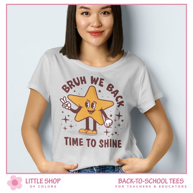 Bruh We Back Custom Teacher Back to School T-Shirt (Creator Uploaded)