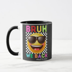 Bruh We Back First Day Of School Back To School Mug