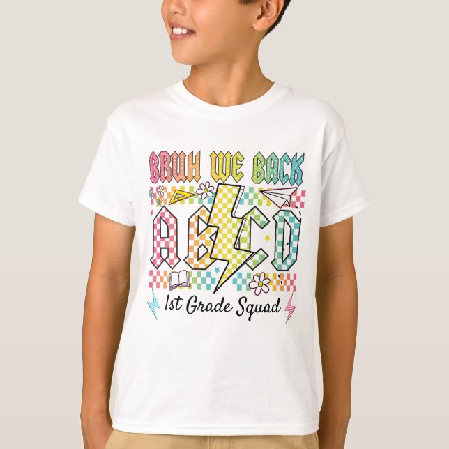 Bruh We Back First DAY Of School   T-Shirt (Front)