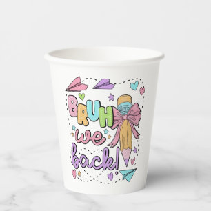 Bruh We Back Funny Back to School Kindergarten Paper Cups