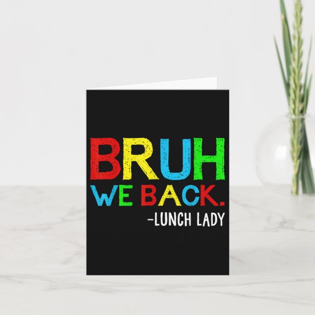 Bruh We Back Lunch Lady Funny Back To School Lunch Card (Front)