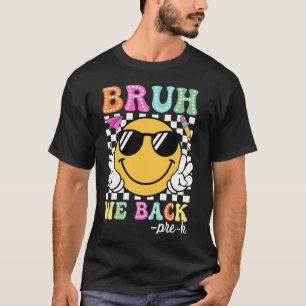Bruh We Back Pre-K Groovy First Day of Pre-K Teach T-Shirt