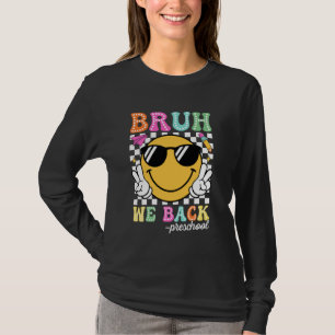 Bruh We Back Preschool Groovy First Day of Prescho T-Shirt
