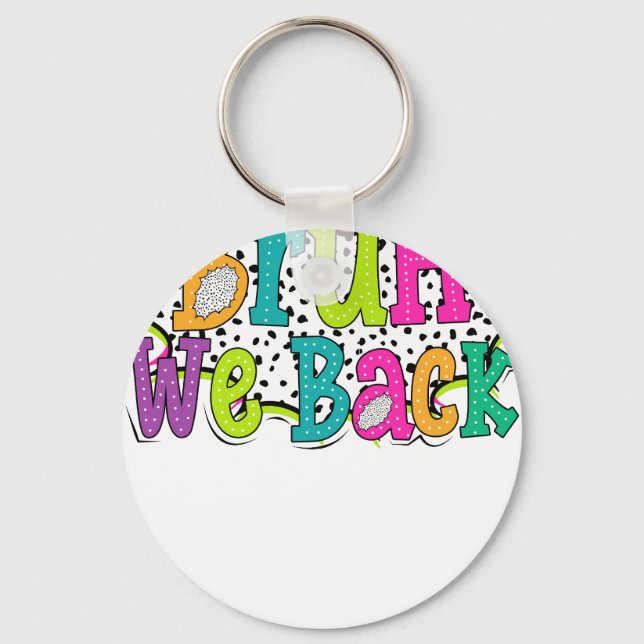 bruh we back school keychain (Front)