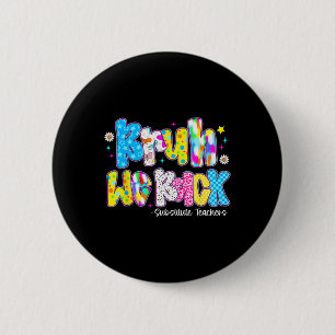 Bruh We Back Substitute Teachers Cute Back To Scho 2 Inch Round Button