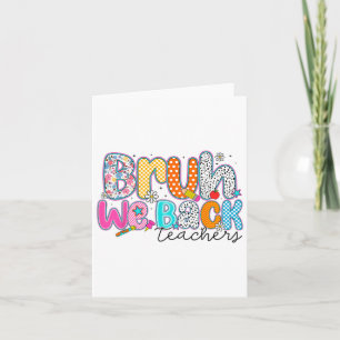 Bruh We Back Teachers Funny Preppy Back To School  Card