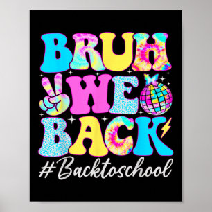 Bruh We Back Teachers Happy First Day Of School _2 Poster