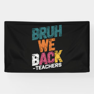Bruh We Back Teachers Retro Back To School Banner