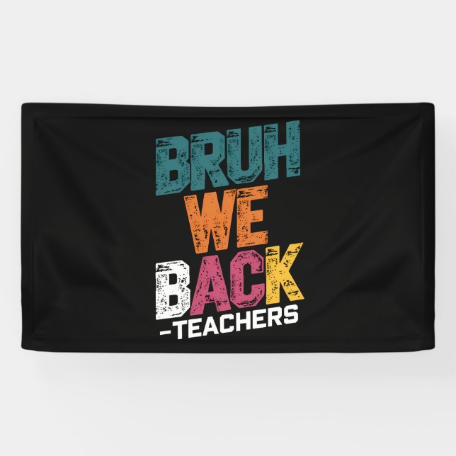 Bruh We Back Teachers Retro Back To School  Banner (Horizontal)