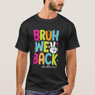 Bruh We Back Teachers Retro Back To School Boys Gi T-Shirt