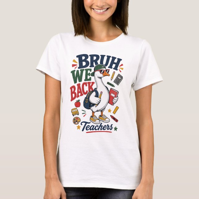 Bruh We Back Teachers Shirt | Funny Back to School (Front)