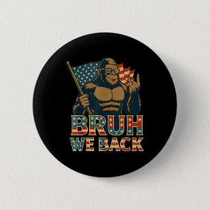 Bruh We Back To School Funny Bigfoot American Flag 2 Inch Round Button