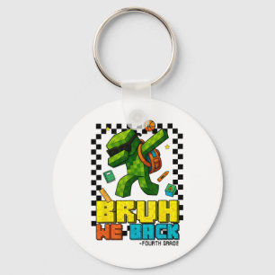 Bruh We Ck 4th Grade Ck To School Gamer Dabbing Bo Keychain