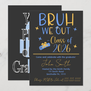 Bruh, We Out 2026 graduation party Invitation